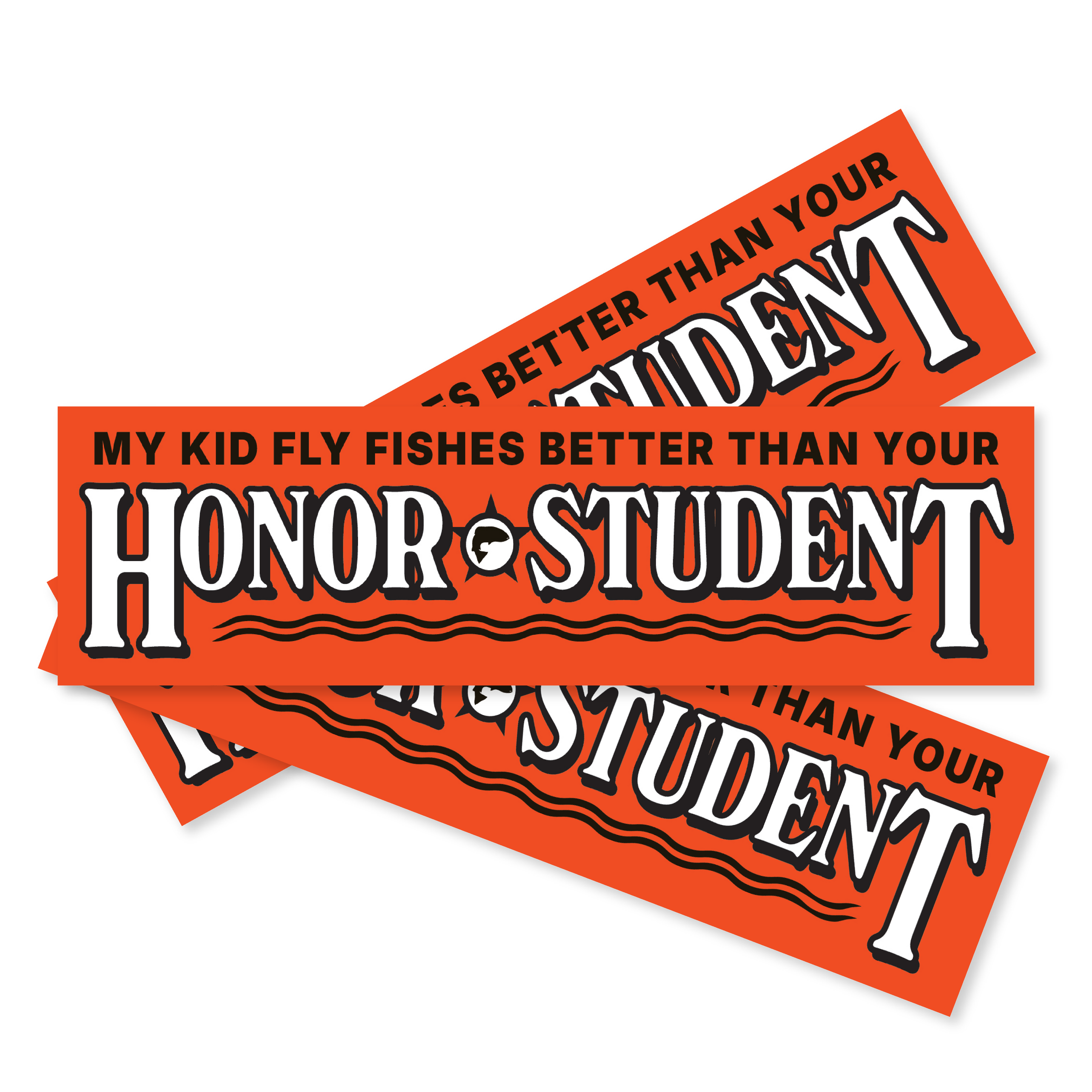 My Kid Fly Fishes Better Than Your Honor Student Decal Sticker